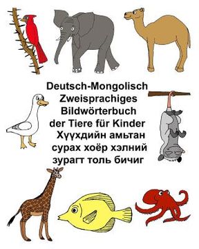 portada Deutsch-Mongolisch Zweisprachiges Bildwörterbuch der Tiere für Kinder (en Alemán)