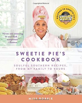 portada Sweetie Pie's Cookbook: Soulful Southern Recipes, from My Family to Yours