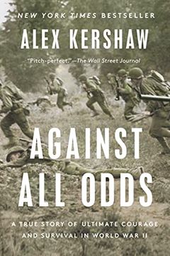 portada Against all Odds: A True Story of Ultimate Courage and Survival in World war ii (en Inglés)