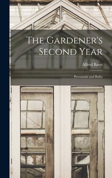 portada The Gardener's Second Year; Perennials and Bulbs (en Inglés)