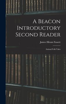 portada A Beacon Introductory Second Reader: Animal Folk Tales (en Inglés)