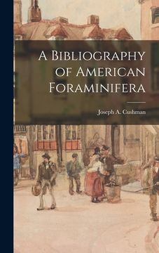 portada A Bibliography of American Foraminifera (en Inglés)