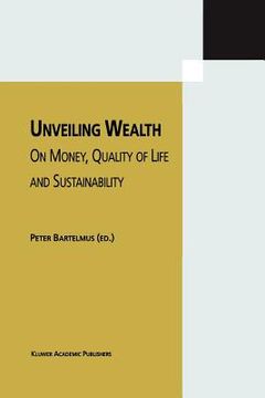 portada unveiling wealth: on money, quality of life and sustainability (en Inglés)