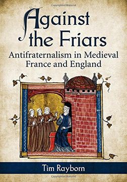 portada Against the Friars: Antifraternalism in Medieval France and England (en Inglés)