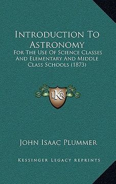portada introduction to astronomy: for the use of science classes and elementary and middle class schools (1873)