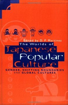 portada The Worlds of Japanese Popular Culture Paperback: Gender, Shifting Boundaries and Global Cultures (Contemporary Japanese Society) (en Inglés)