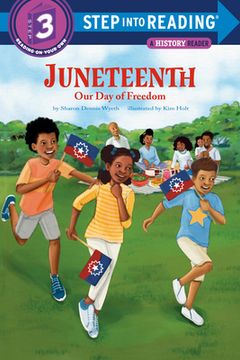 portada Juneteenth: Our day of Freedom (Step Into Reading) (en Inglés)
