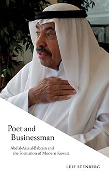 portada Poet and Businessman: Abd Al-Aziz Al-Babtain and the Formation of Modern Kuwait 