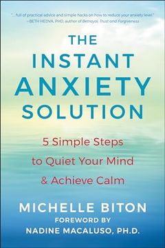 portada The Instant Anxiety Solution: 5 Simple Steps to Quiet Your Mind & Achieve Calm