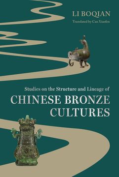 portada Studies on the Structure and Lineage of Chinese Bronze Cultures (en Inglés)