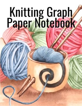 portada Knitting Graph Paper Notebook: Notepad for Inspiration & Creation of Knitted Wool Fashion Designs for the Holidays - Grid & Chart Paper (4: 5 Ratio big. Stitches, Instructions, Sizes, Measurements, (en Inglés)