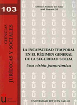 portada La Incapacidad Temporal En El Régimen General De La Seguridad Social (Colección Ciencias Jurídicas y Sociales)