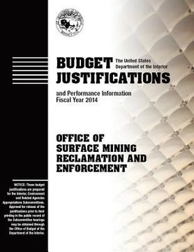 portada Budget Justifications and Performance Information Fiscal Year 2014: Office of Surface Mining Reclamation and Enforcement