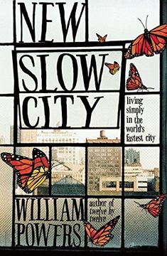 portada New Slow City: Living Simply in the World's Fastest City