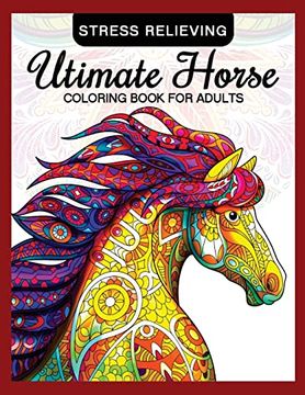 portada Utimate Horse Coloring Book for Adults: Horses in Mandala Patterns for Relaxation and Stress Relief 