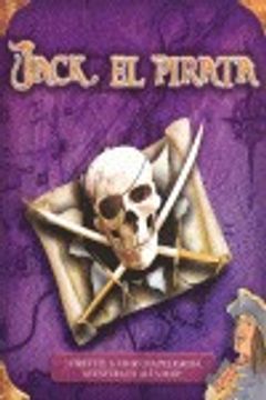 portada jack, el pirata : ¡atrévete a vivir una peligrosa aventura en alta mar! (in Spanish)