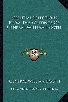 portada essential selections from the writings of general william booth (in English)
