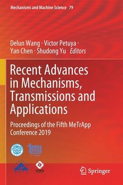 portada Recent Advances in Mechanisms, Transmissions and Applications: Proceedings of the Fifth Metrapp Conference 2019 (en Inglés)