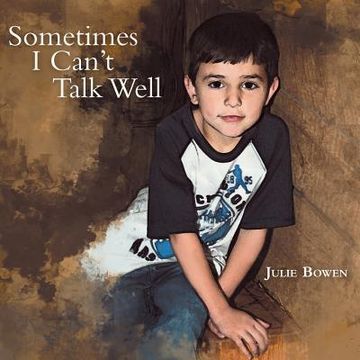 portada Sometimes I Can't Talk Well (en Inglés)