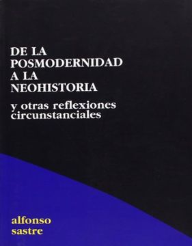 portada De la Posmodernidad a la Neohistoria: Y Otras Reflexiones Circunstanciales (in Spanish)