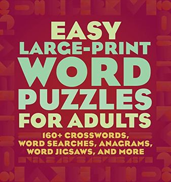 portada Easy Large-Print Word Puzzles for Adults: 160+ Crosswords, Word Searches, Anagrams, Word Jigsaws, and More (en Inglés)