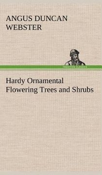 portada hardy ornamental flowering trees and shrubs (in English)