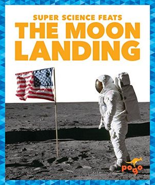 portada The Moon Landing (Pogo Books: Super Science Feats) 