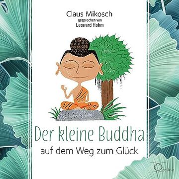 portada Der Kleine Buddha auf dem weg zum Glück: Jubiläums Edition (Lebenshilfe) (en Alemán)