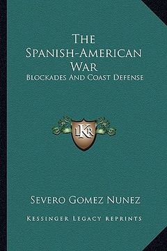 portada the spanish-american war: blockades and coast defense (in English)