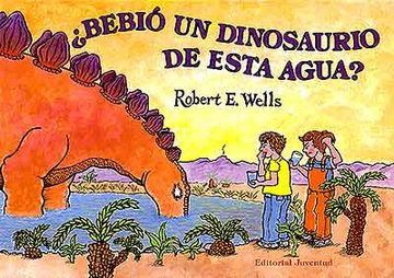 portada Bebio un Dinosaurio de Esta Agua? (in Spanish)