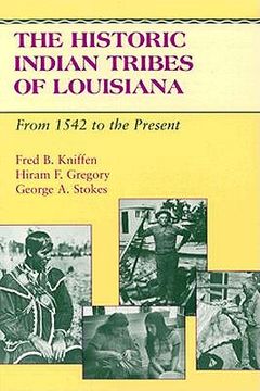 portada historic indian tribes of louisiana: from 1542 to the present