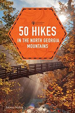 portada 50 Hikes in the North Georgia Mountains (The 50 Hikes Explorer's Guides) (in English)