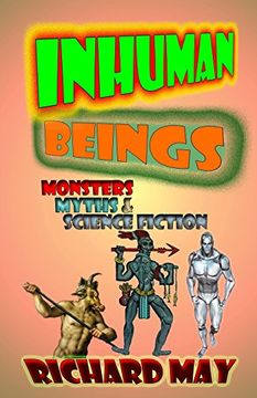 portada Inhuman Beings: Monsters, Myths & Science Fiction (en Inglés)