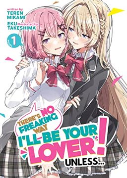 portada There's No Freaking Way I'll Be Your Lover! Unless... (Light Novel) Vol. 1 (en Inglés)