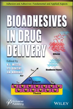 portada Bioadhesives in Drug Delivery (Adhesion and Adhesives: Fundamental and Applied Aspects) (en Inglés)