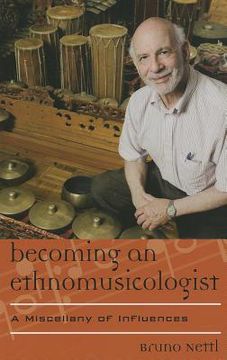 portada becoming an ethnomusicologist: a miscellany of influences (en Inglés)