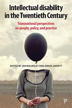 portada Intellectual Disability in the Twentieth Century: Transnational Perspectives on People, Policy, and Practice (en Inglés)