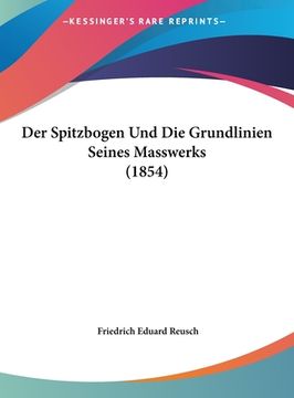 portada Der Spitzbogen Und Die Grundlinien Seines Masswerks (1854) (en Alemán)