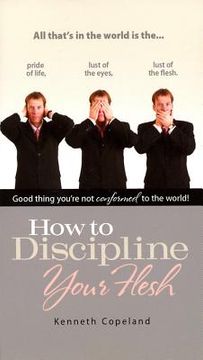 portada how to discipline your flesh (en Inglés)