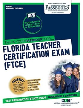 portada Florida Teacher Certification Exam (Ftce) (Ats-135): Passbooks Study Guide (Admission Test Series) (in English)