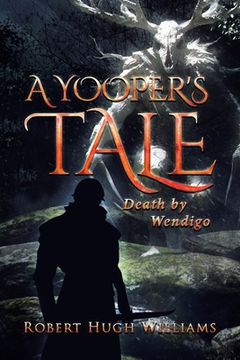 portada A Yooper'S Tale: Death by Wendigo