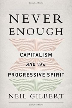 portada Never Enough: Capitalism and the Progressive Spirit