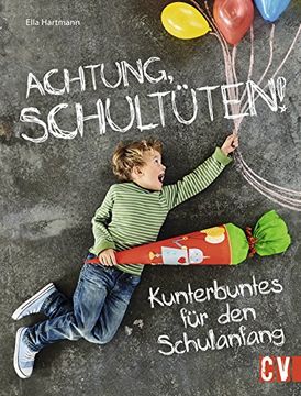 portada Achtung, Schultüten!: Kunterbuntes für den Schulanfang