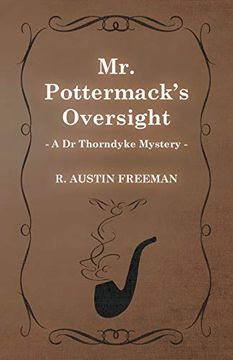 portada Mr. Pottermack'S Oversight (a dr Thorndyke Mystery) (en Inglés)