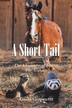 portada A Short Tail: The Adventures of Sirius, The Arabian (en Inglés)