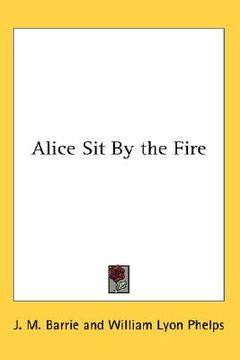 portada alice sit by the fire (en Inglés)