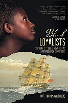 portada Black Loyalists: Southern Settlers of Nova Scotia's First Free Black Communities (en Inglés)