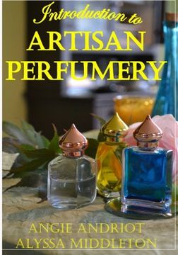 portada Introduction to Artisan Perfumery (in English)