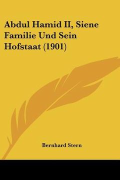 portada abdul hamid ii, siene familie und sein hofstaat (1901) (en Inglés)