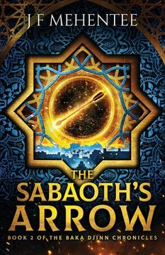 portada The Sabaoth's Arrow: Book 2 of the Baka Djinn Chronicles (en Inglés)